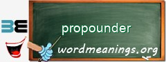 WordMeaning blackboard for propounder